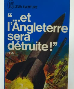 « …et l’Angleterre sera détruite! »