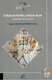 Ecritures de familles, écritures de soi (France-Italie, XVIe-XIXe siècles)